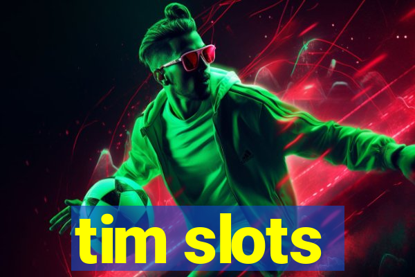 tim slots